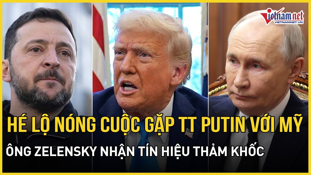 Hé lộ nóng cuộc gặp TT Putin với phái đoàn Mỹ đến hơn 3h sáng, ông Zelensky nhận tín hiệu thảm khốc