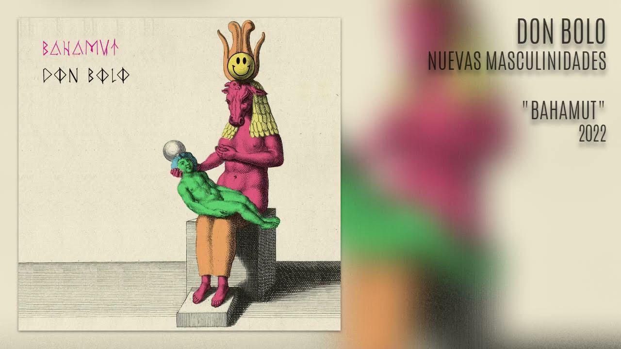 Don Bolo - Nuevas Masculinidades (