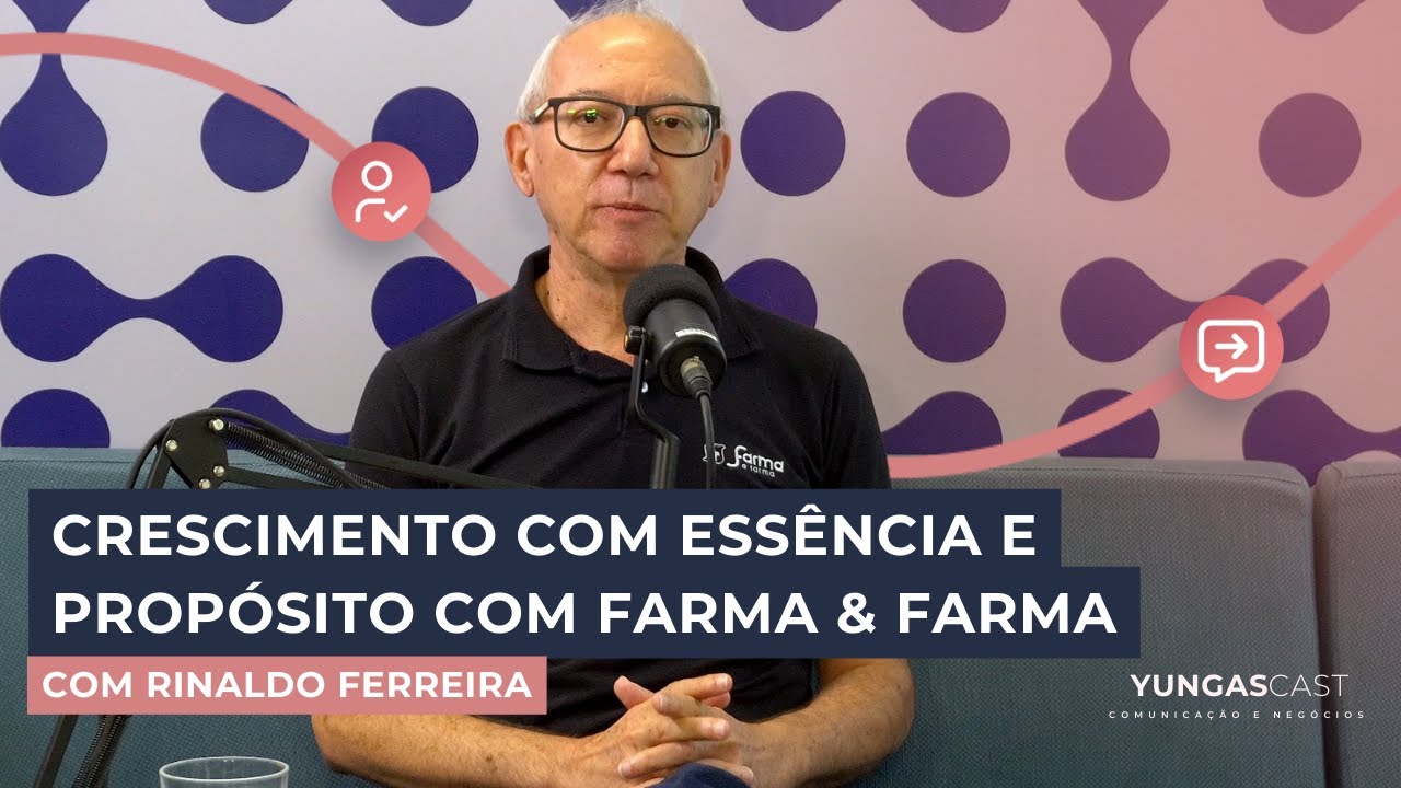 #14 Como crescer uma rede de farmácias sem perder a essência? Rinaldo Ferreira Farma & Farma