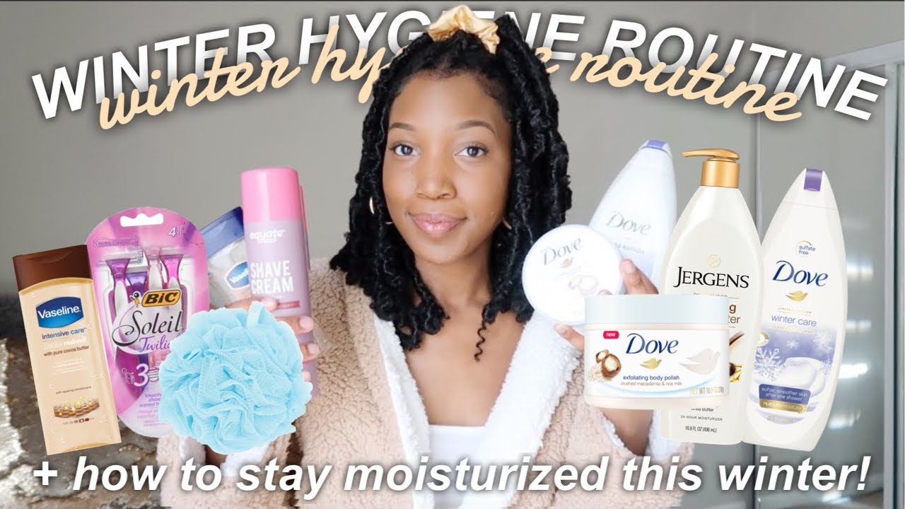 Winter Hygiene Routine 2020 + How To Stay EXTRA Moisturized All Winter!