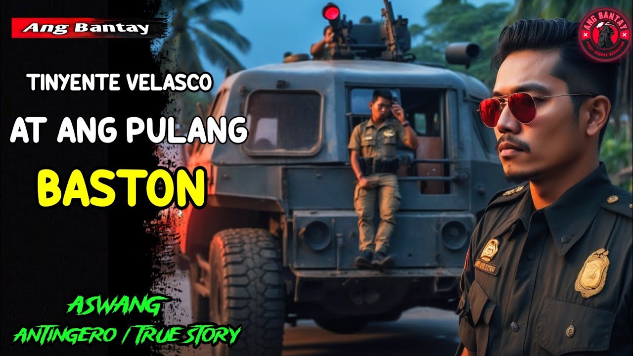 TINYENTE VELASCO AT ANG PULANG BASTON  | KWENTONG ASWANG | TRUE STORY | NAKAKATAKOT