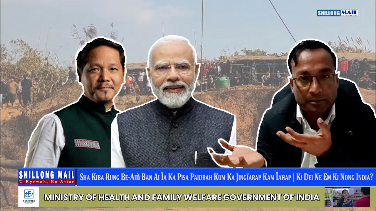 Sha Kiba Rung Be-Aiñ Ban Ai Ka Pisa Paidbah Kum Ka Jingïarap Kam Ïahap | Dei Ne Em Ki Nong India?