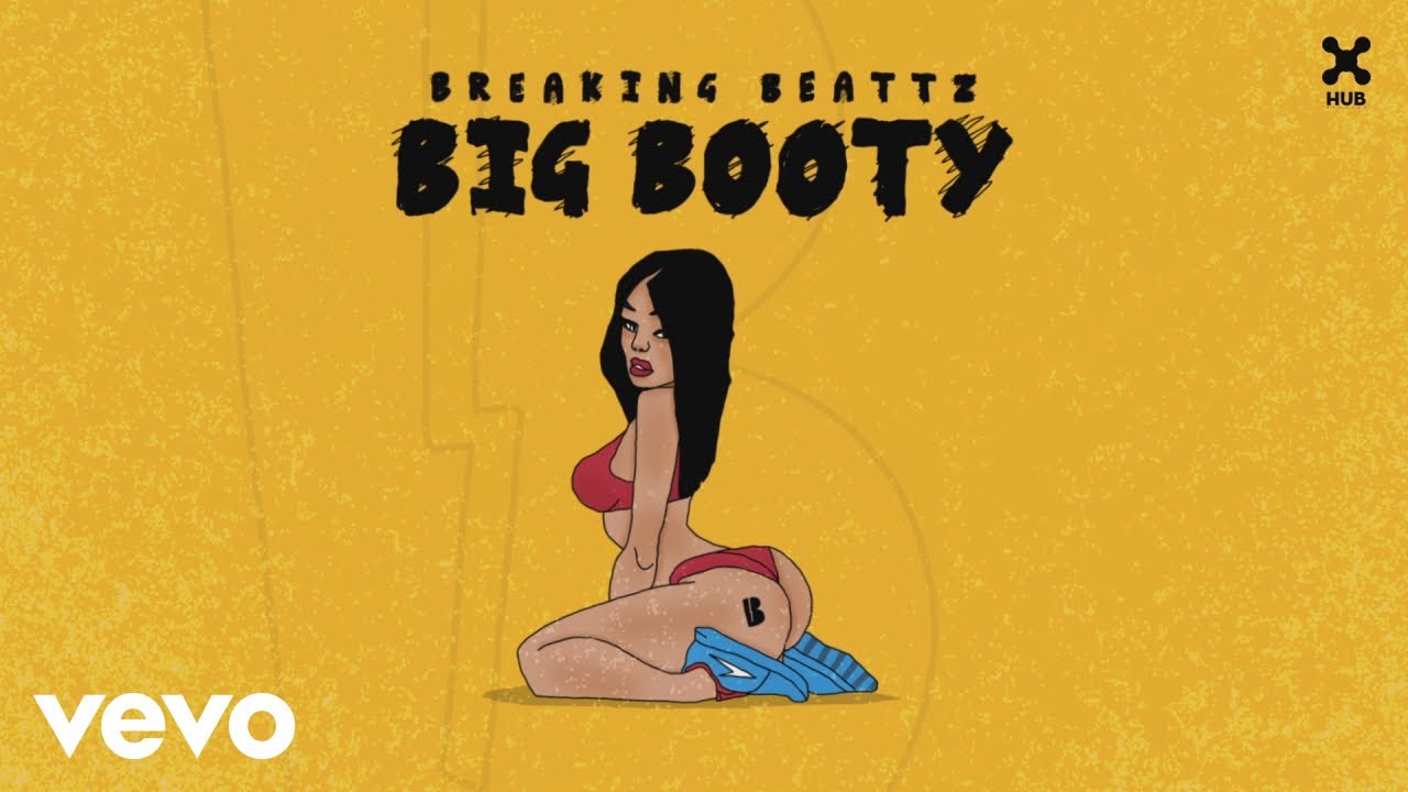 Breaking Beattz - Big Booty (Pseudo Video)