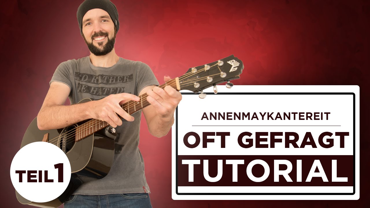 Oft gefragt - AnnenMayKantereit - Gitarre lernen - Teil 1