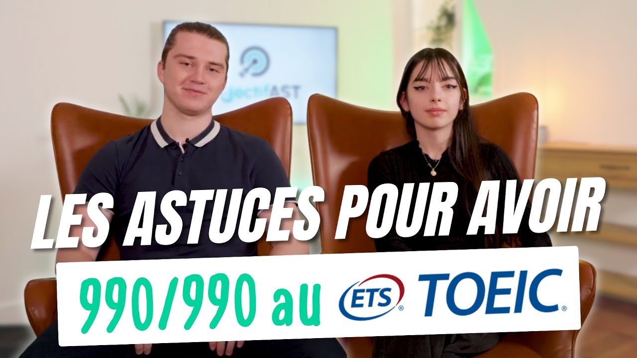Les ASTUCES pour avoir 990/990 au TOEIC !