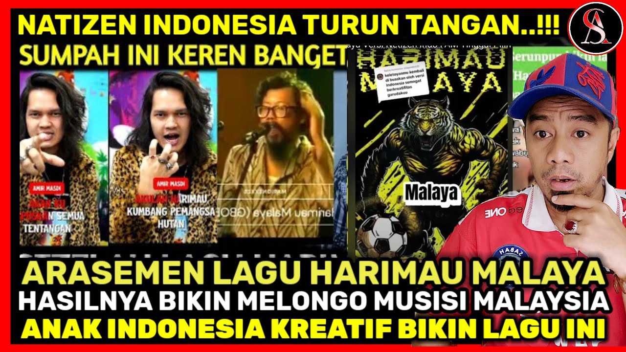 HEBOH!! AKHIRNYA NETIZEN INDONESIA TURUN TANGAN ARANSEMEN LAGU HARIMAU MALAYA