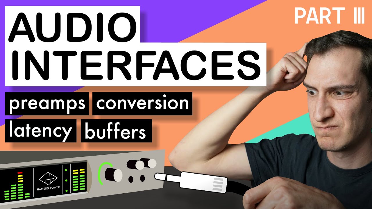 Preamps, Latency, Buffers, Analog to Digital Conversion // Audio Interfaces Part 3