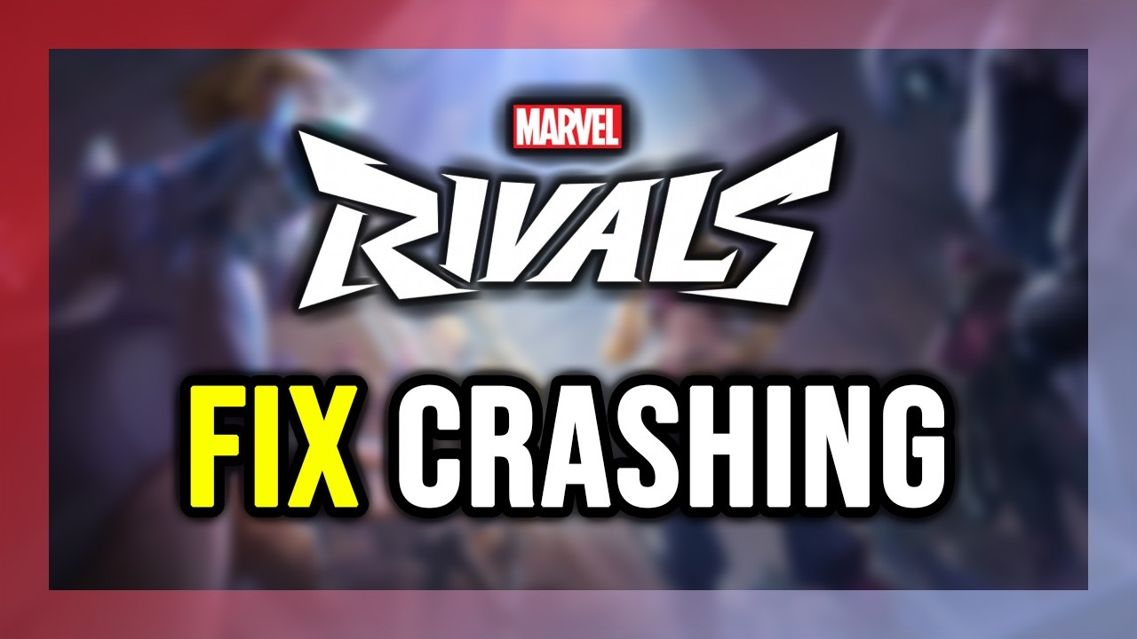 How to FIX Marvel Rivals Crashing, Not Launching, Freezing, Not Loading, Black Screen
