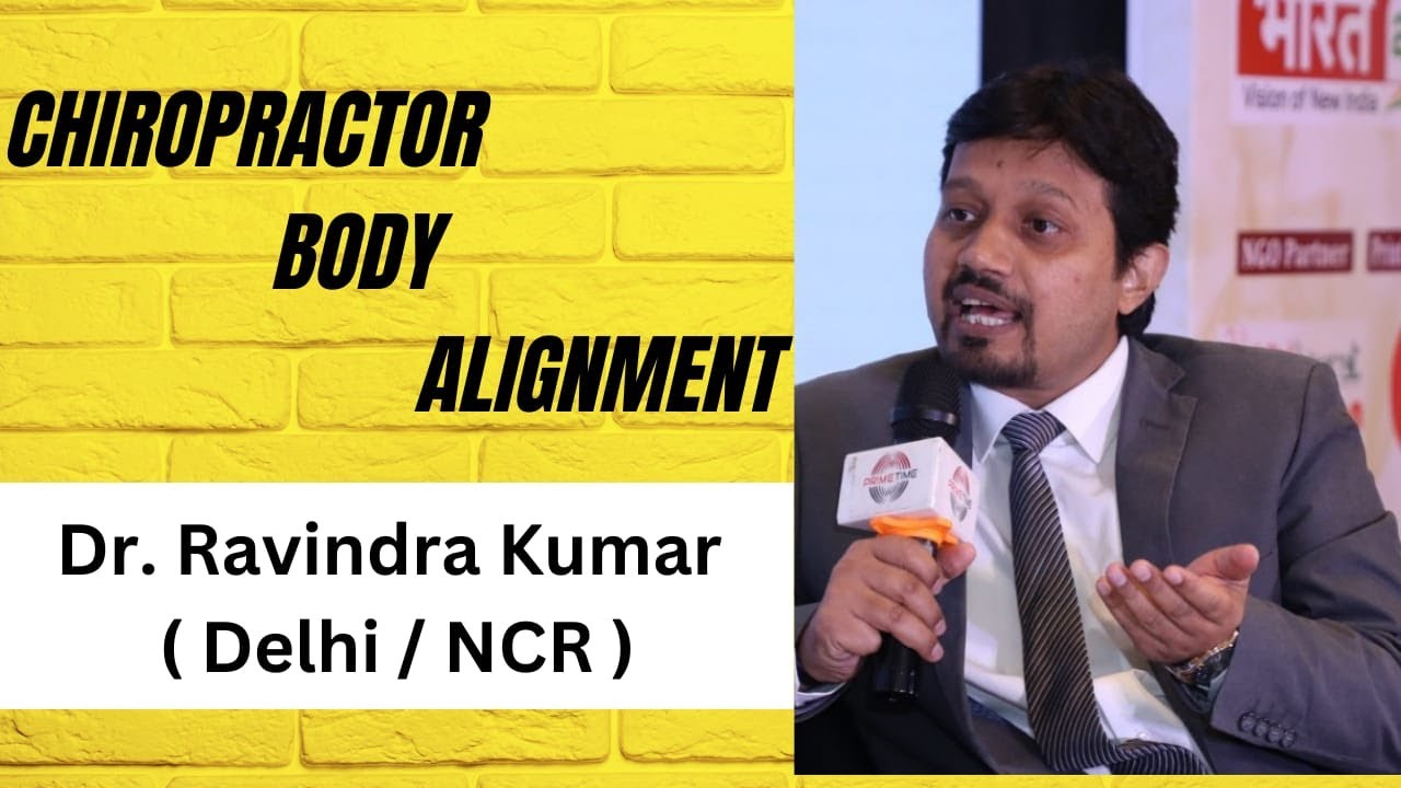#Chiropractor in Delhi /NCR India by Dr Ravinder Kumar | Back & Neck Pain #drravinderkumar #india
