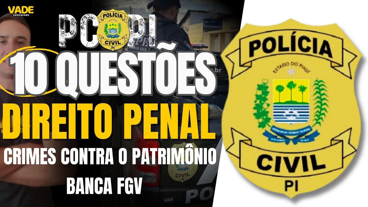 CONCURSO PCPI: 10 QUESTÕES - DIEITO PENAL |  CRIMES CONTRA O PATRIMÔNIO - BANCA FGV