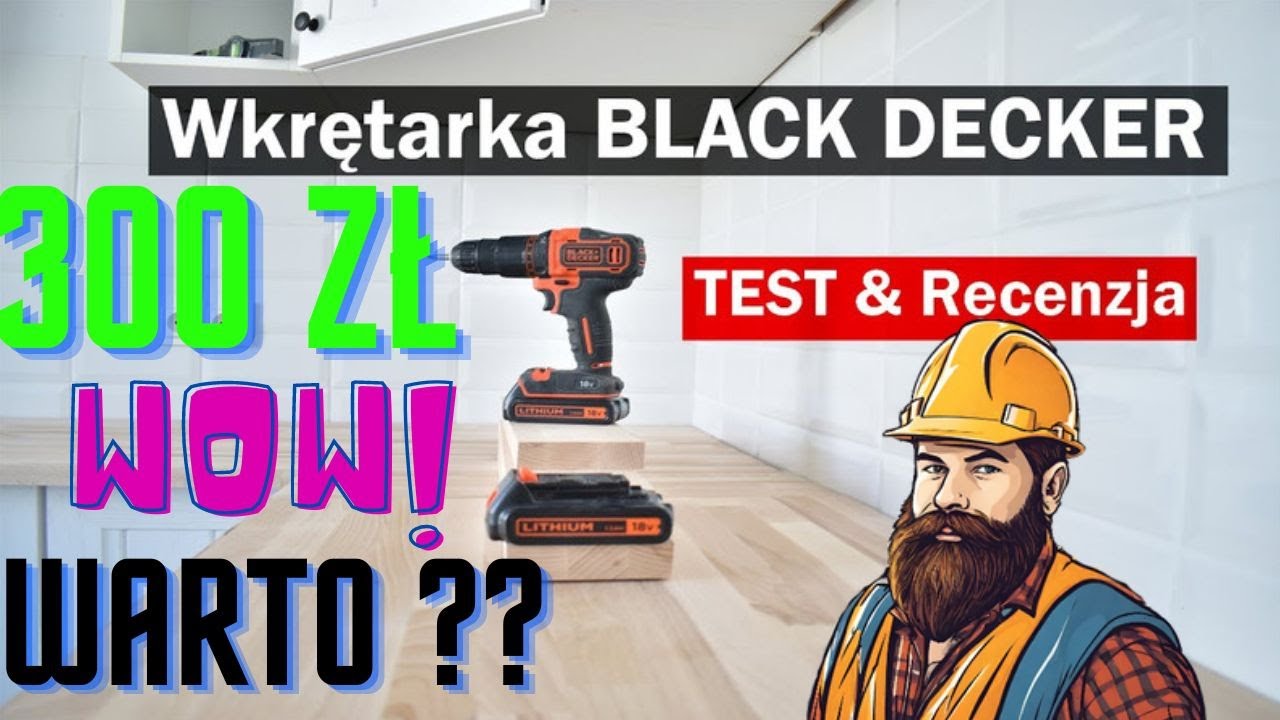Test i Recenzja Wkrętarki Black+Decker Zasilanej Akumulatorem 18V: Test i Opinia