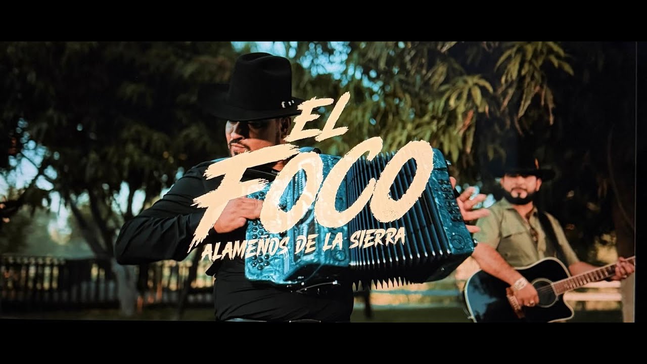 EL FOCO - LOS ALAMEÑOS DE LA SIERRA -VIDEO MUSICAL 2026