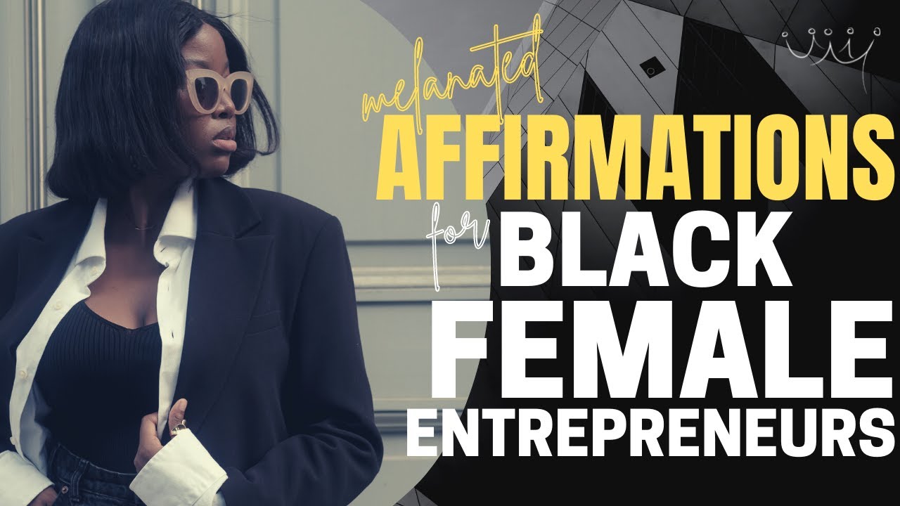 Affirmations for Black Female Entrepreneurs