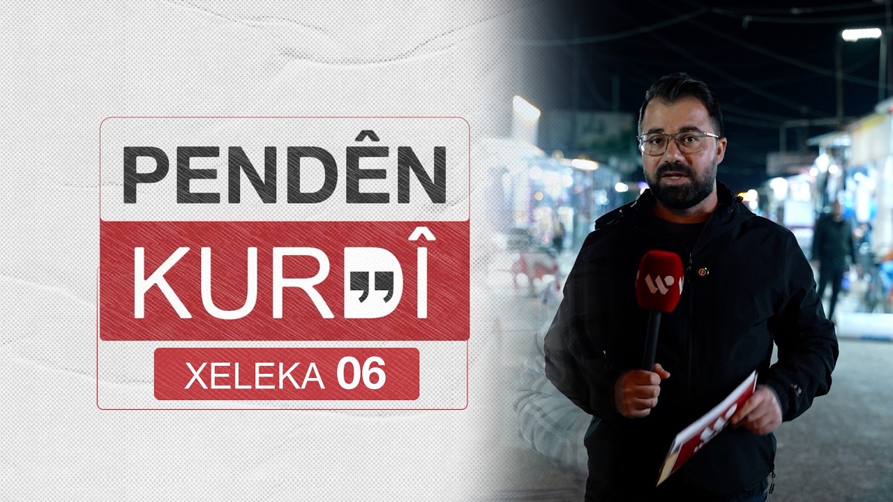 Programa Pendên Kurdî | Xeleka 06