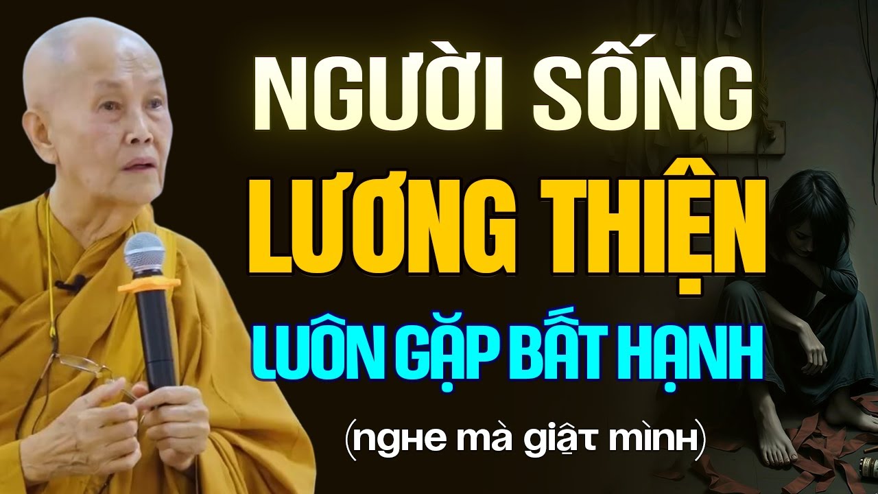 Nghiệp Nhân Quả – Vì Sao Người Hiền Lành Hay Gặp Bất Hạnh? - SC. Thích Nữ Tâm Tâm