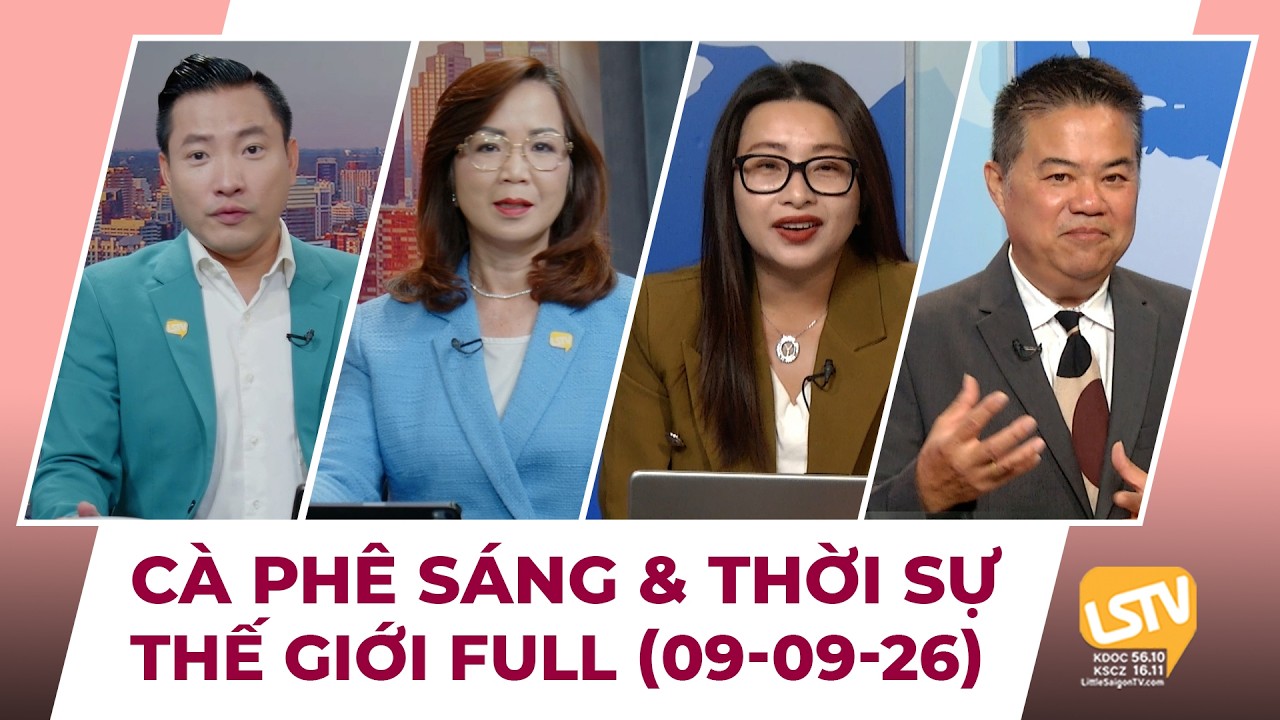 C&agrave; Ph&ecirc; S&aacute;ng & Thời Sự Thế Giới LSTV (09-09-2026)