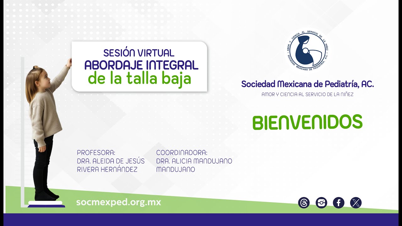 SESIÓN ACADÉMICA • ABORDAJE INTEGRAL DE LA TALLA BAJA