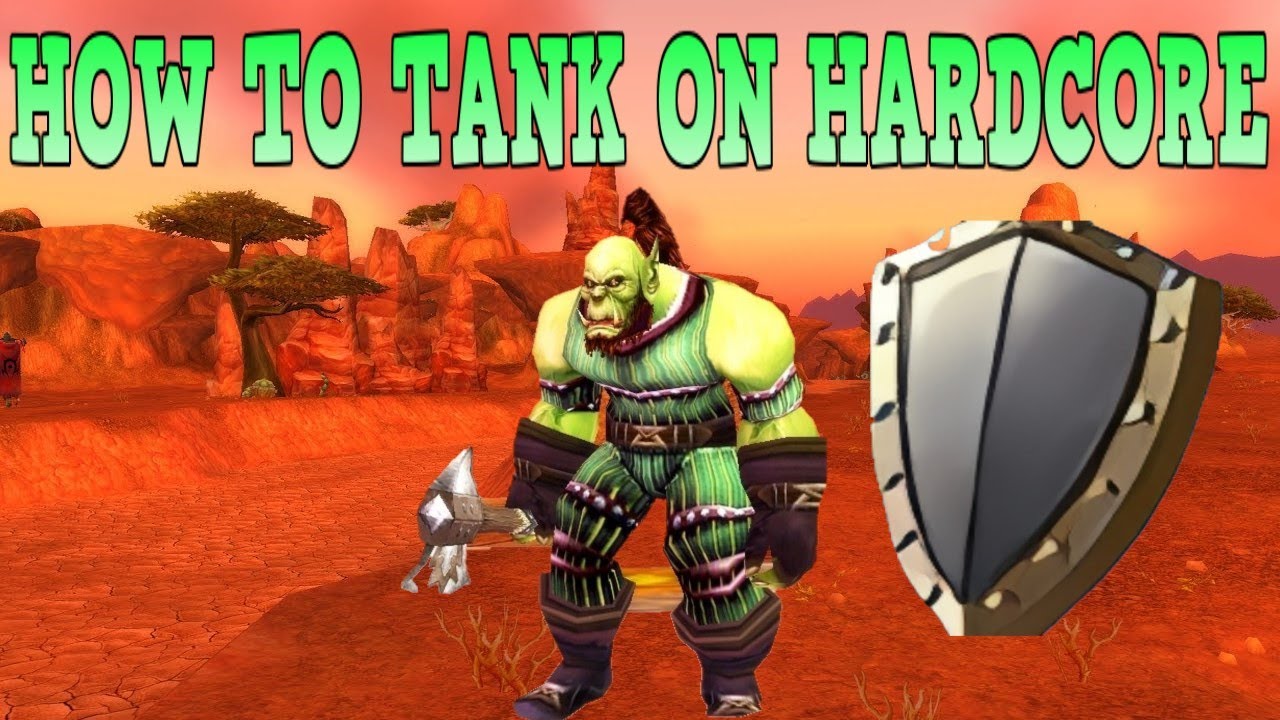 HOW TO TANK ON HARDCORE CLASSIC WOW