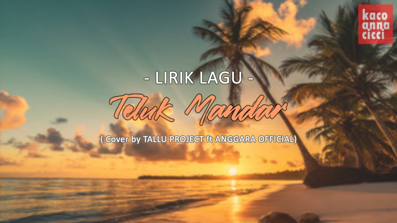 teluk mandar  I  Lirik Lagu Mandar
