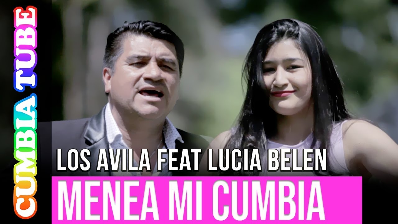 Los Avila ft. Lucia Belen - Menea Mi Cumbia | Video Oficial Cumbia Tube