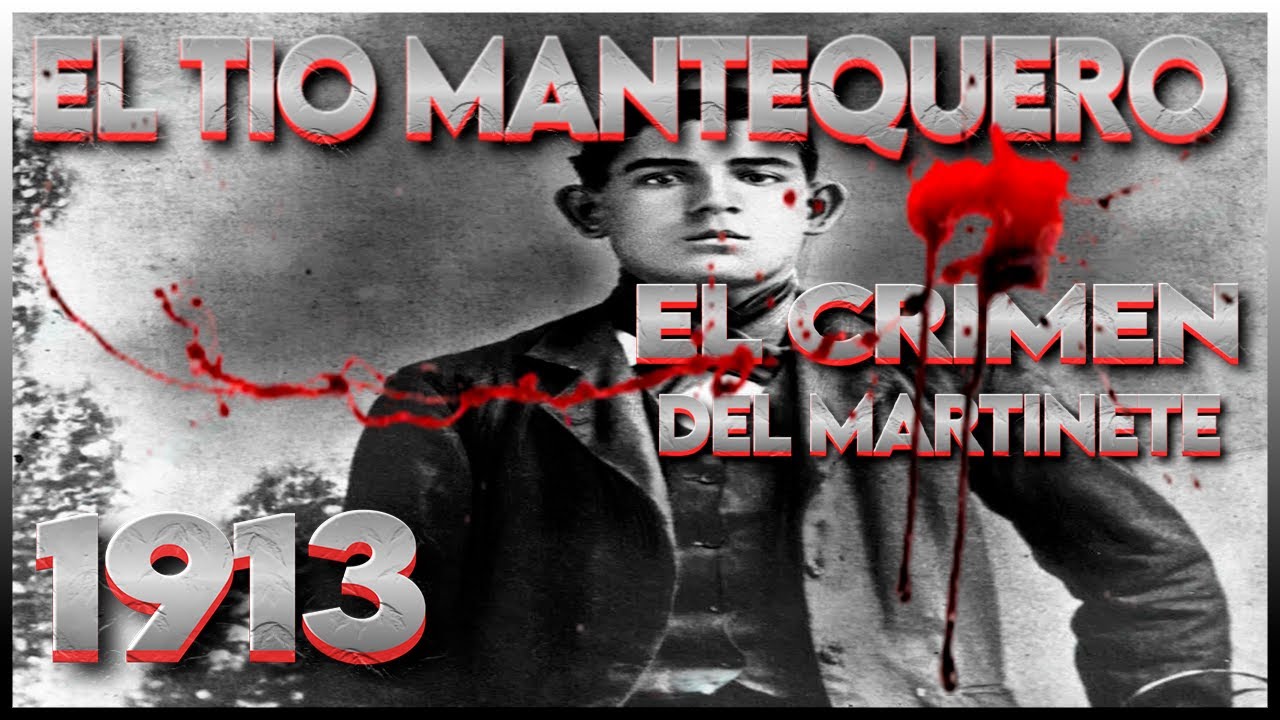 El Tio Mantequero La Historia Del Asesino Mas Escalofriante De Espa&ntilde;a