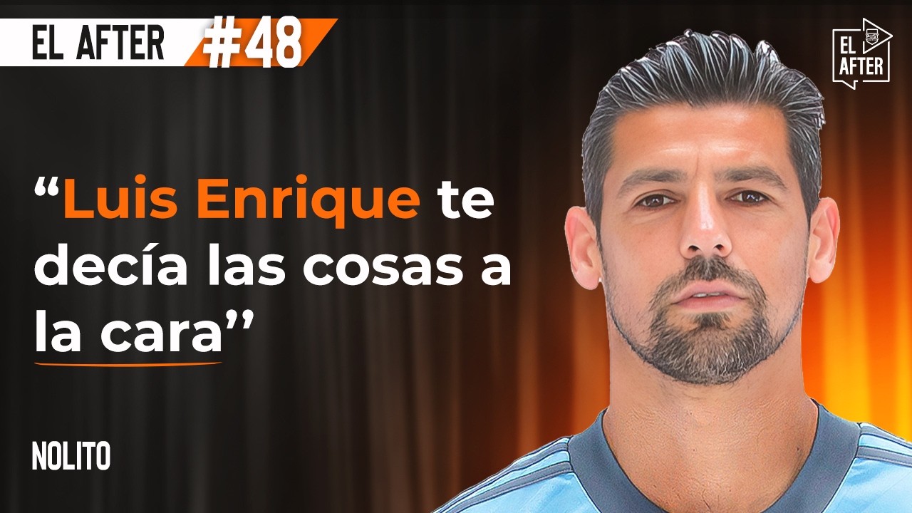 Nolito: Barça, Celta, Sevilla, Manchester City, Eurocopa con España… | El After #48