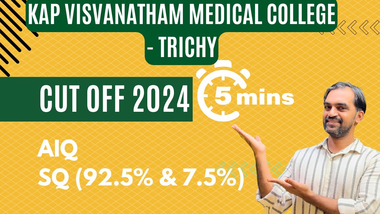 KAP Visvanathan Government Medical College Trichy Cut off marks 2023, 2024