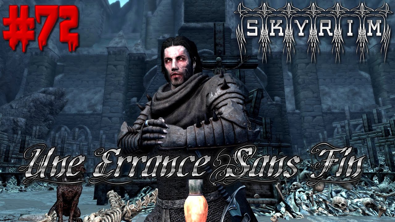 LET'S PLAY NARRATIF : SKYRIM RP [FR] - UNE ERRANCE SANS FIN #72