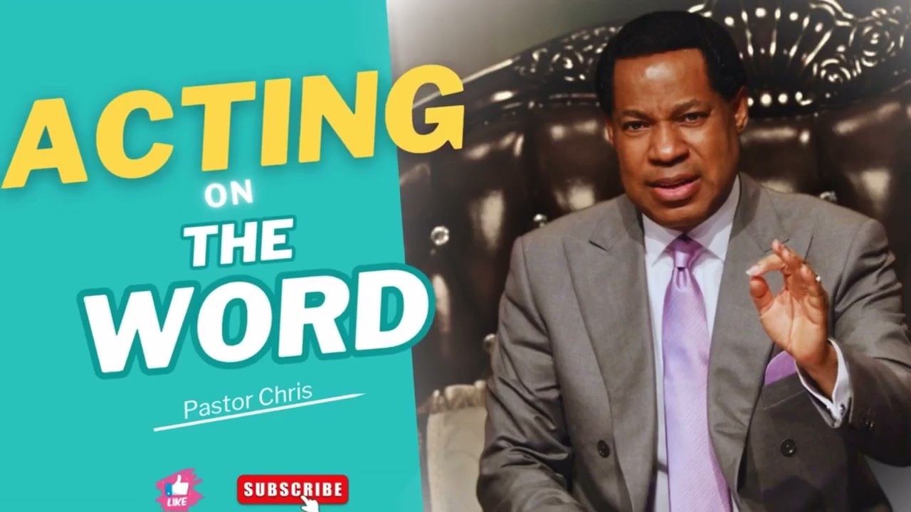 Acting On The Word // Pastor Chris Oyakhilome