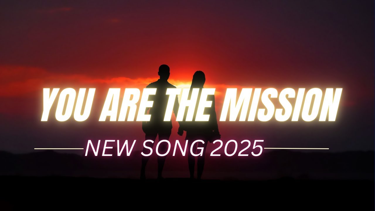 You Are the Mission Official Track 🎶  A Song That Speaks to Your Soul!