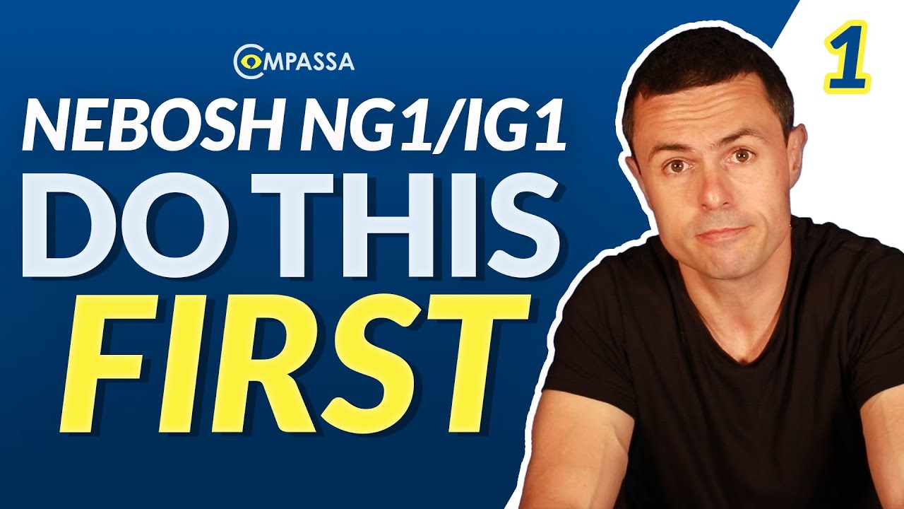 Do THIS FIRST On Your NEBOSH Exam (NG1/IG1) STEP 1/12 