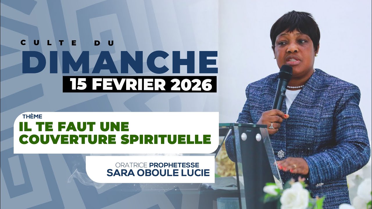 MECI-TV: CULTE DU 15/02/26.IL TE FAUT UNE COUVERTURE SPIRITUELLE/ PROPHETESSE SARA OBOULE