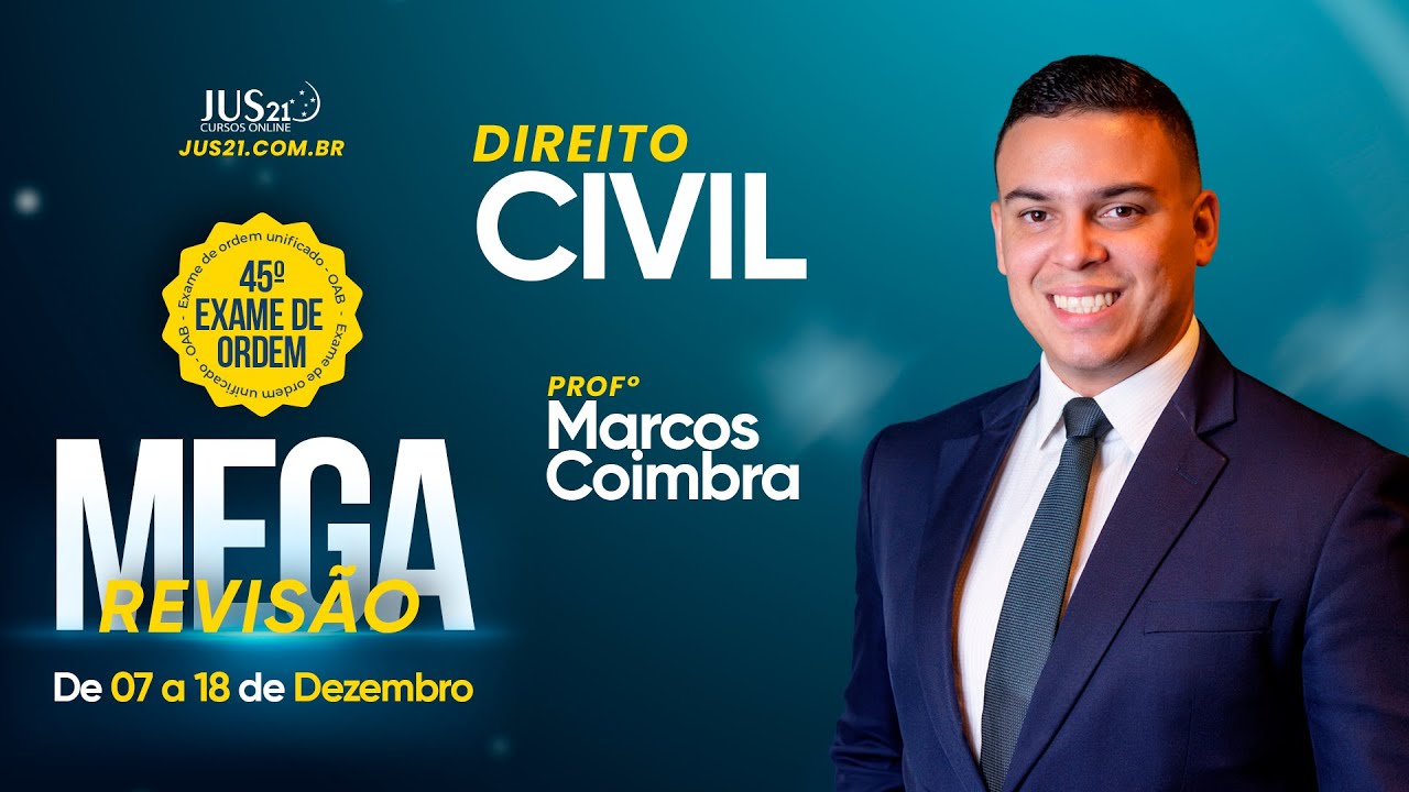 MEGA REVISÃO 45º EXAME DE ORDEM - Direito Civil - Profº Marcos Coimbra