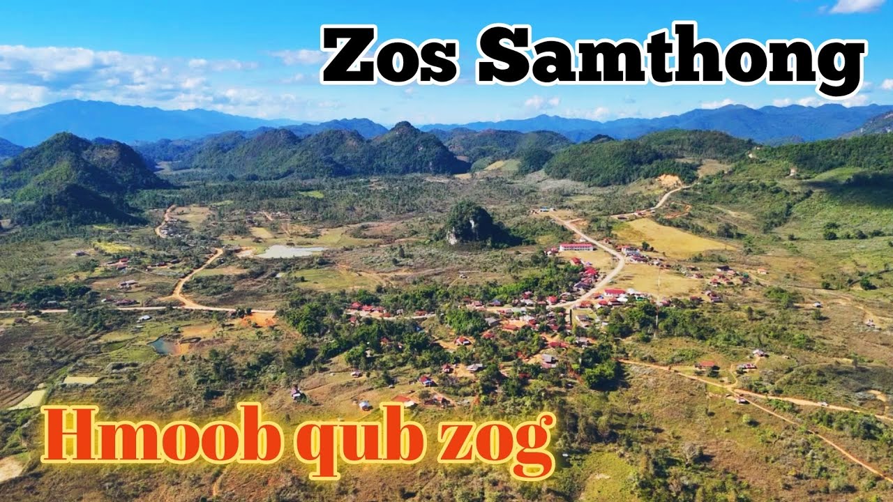 Zos samthong ( Zos Xas thoos ) ບ້ານຊໍາທອງ 2025  / Samthong Hmong old refugee village 4K