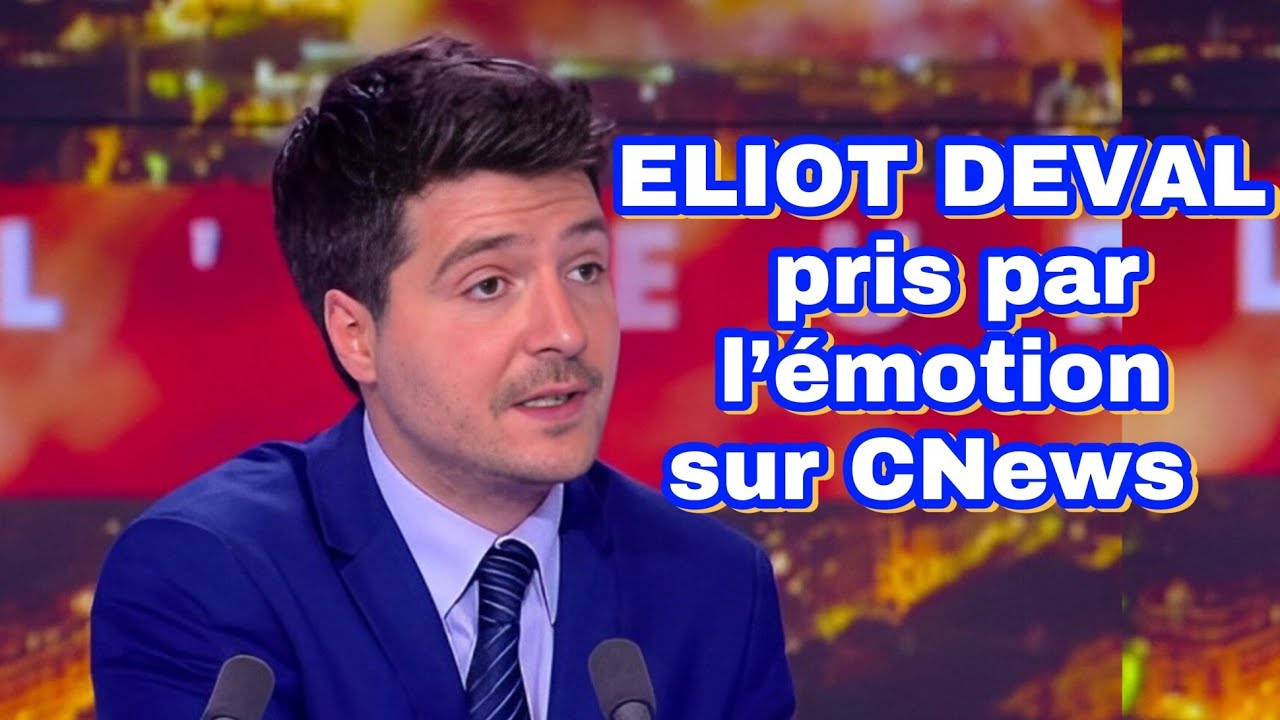Eliot Deval pris par l&rsquo;&eacute;motion sur CNews &ldquo;J&rsquo;ai les larmes aux yeux&rdquo;