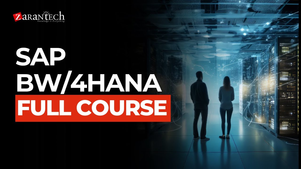 SAP BW/4HANA Full Course | ZaranTech