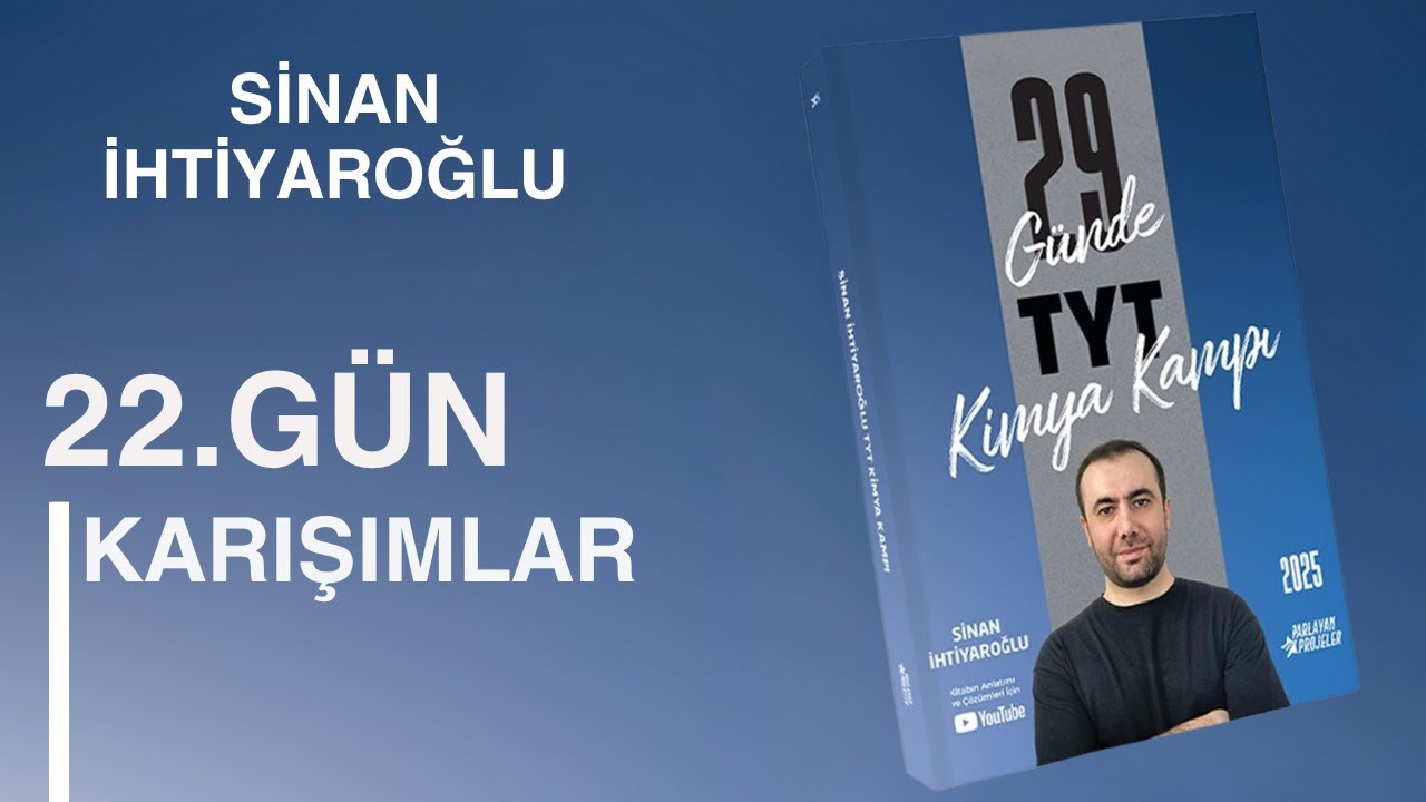 22- Karışımlar | 22.Gün | 10.Sınıf Kimya 2.Ünite | 29 Günde TYT Kimya Kampı | TYT 2025