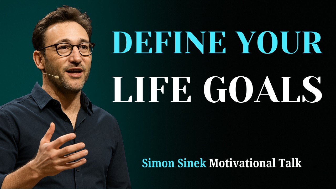 Feeling Lost? This Video Will Help You Define Your Life Goals | Simon Sinek Motivation