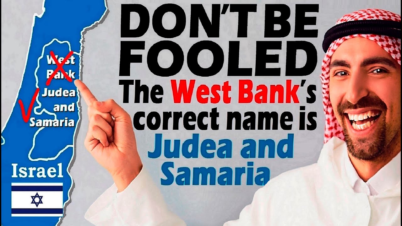 JUDEA and SAMARIA - not The WEST BANK