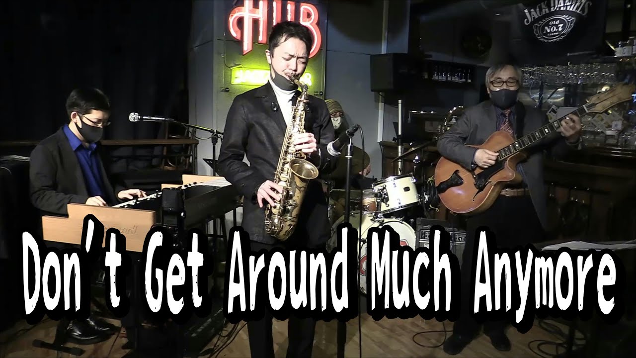 Don't Get Around Much Anymore (先日のライブ動画)