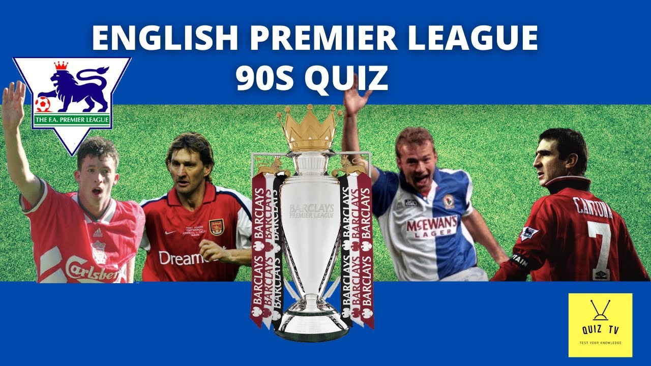 Test your knowledge of the English Premier League in the 1990s || Quiz TV