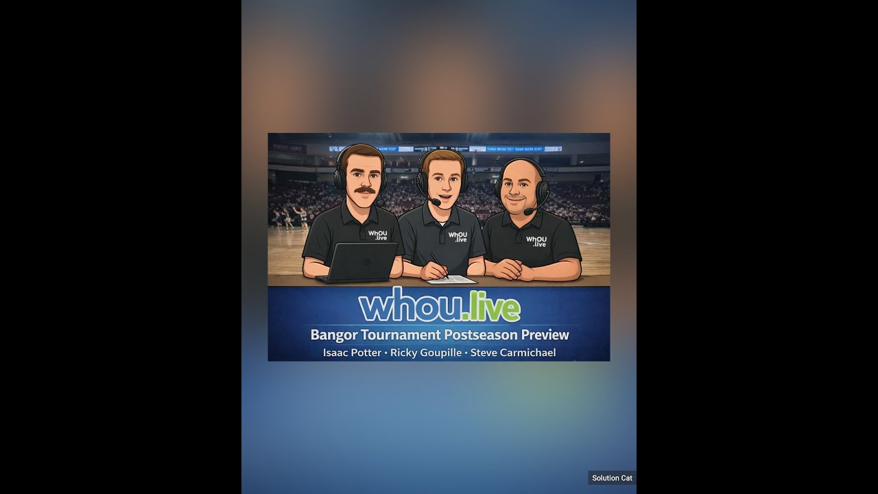 WHOU.live Bangor Postseason Preview