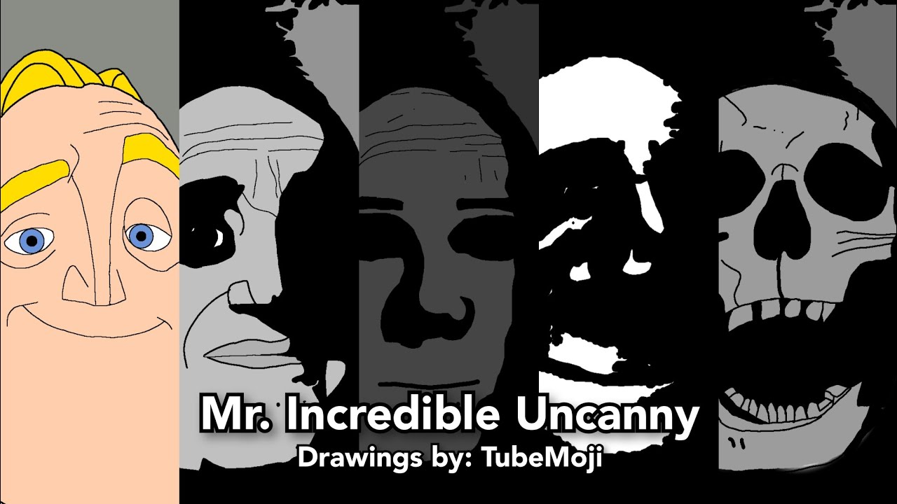 Mr. Incredible Becoming Uncanny But It's My Drawings