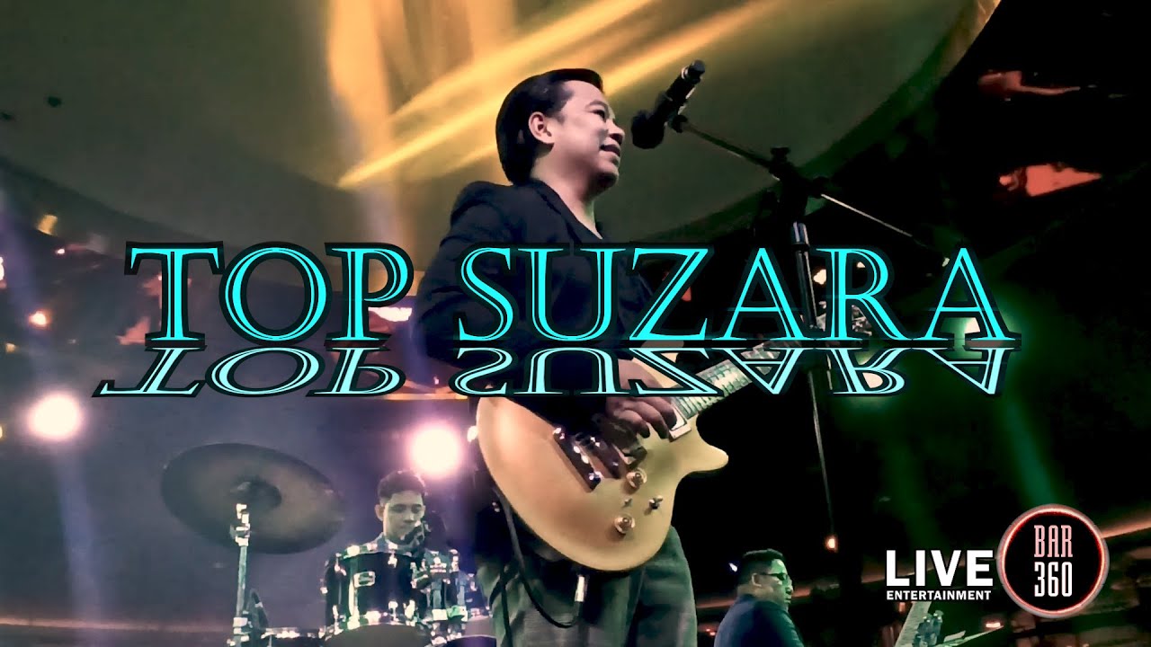 Top Suzara | Bar360 LIVE Entertainment