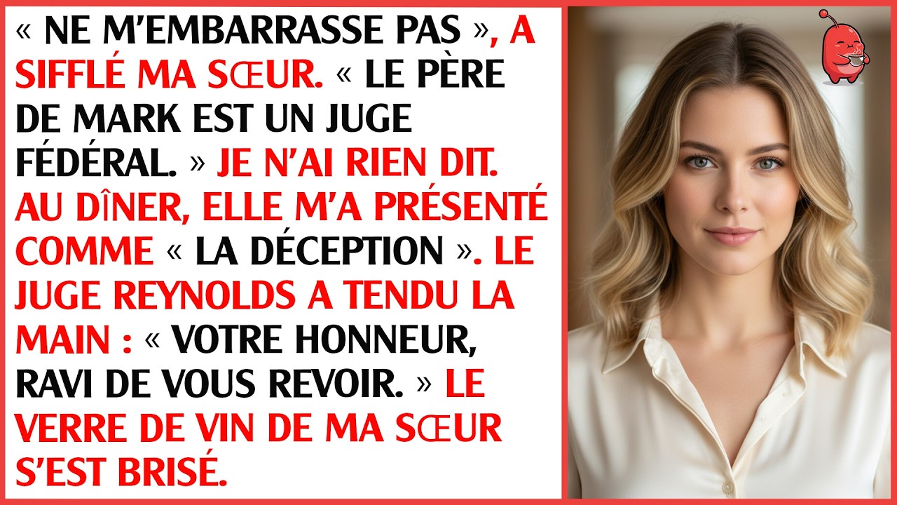 Ma sœur répétait : « Le père de mon fiancé est juge fédéral »😛 jusqu'à ce qu'il me reconnaisse.
