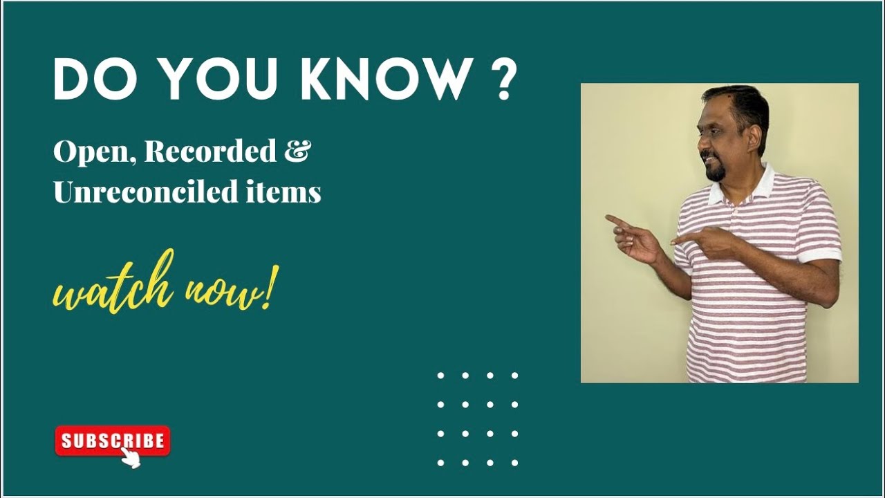 What are Open , Recorded & Unreconciled items | Reconciliation part - II |