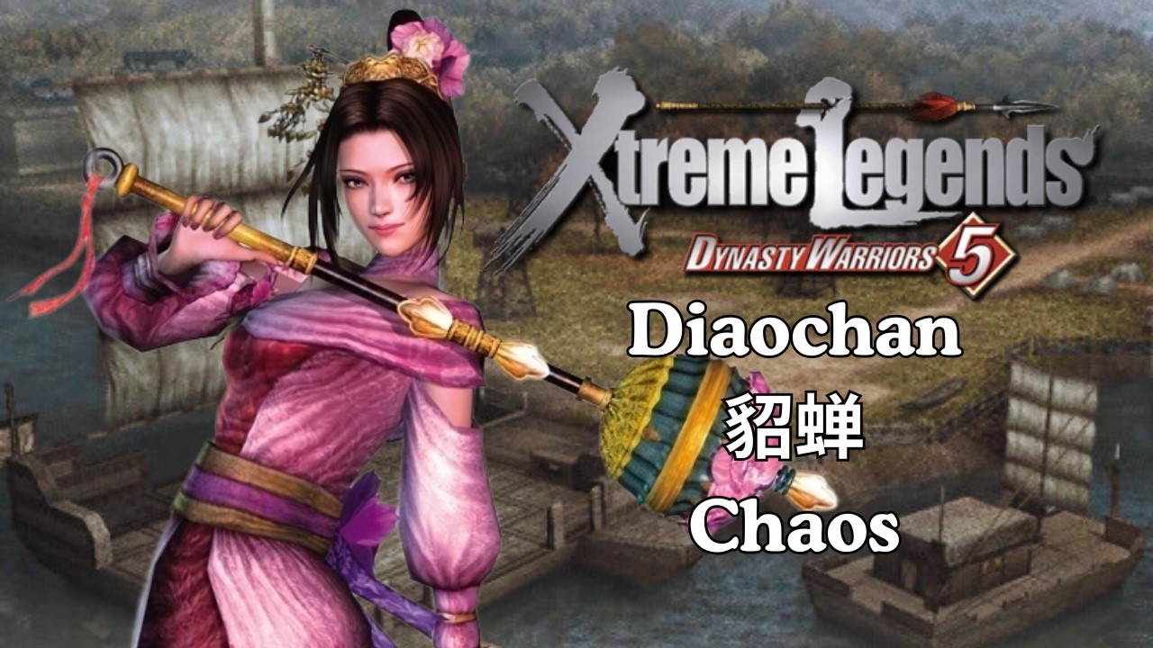 DW5XL - Diaochan 貂蝉 - Battle of Mai Castle (Chaos)