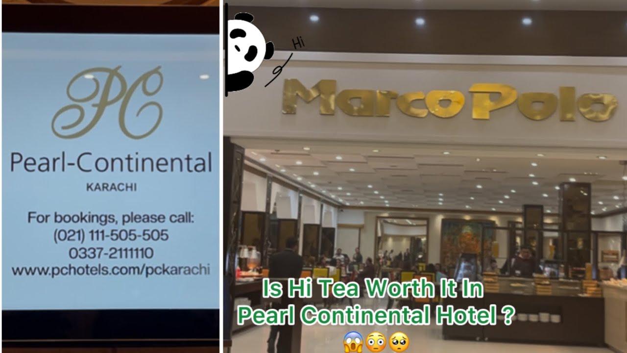 Hi -Tea Marcopolo Pearl Continental Hotel Karachi|Best Hi Tea In Karachi |Karachi Best Hi Tea 