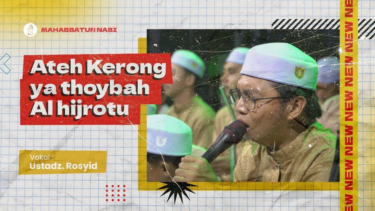 NEW REALEAS! ATEH KERONG - YA THOYBAH - AL HIJROTU BY USTADZ ROSYID - MAJLIS MAHABBATUN NABI