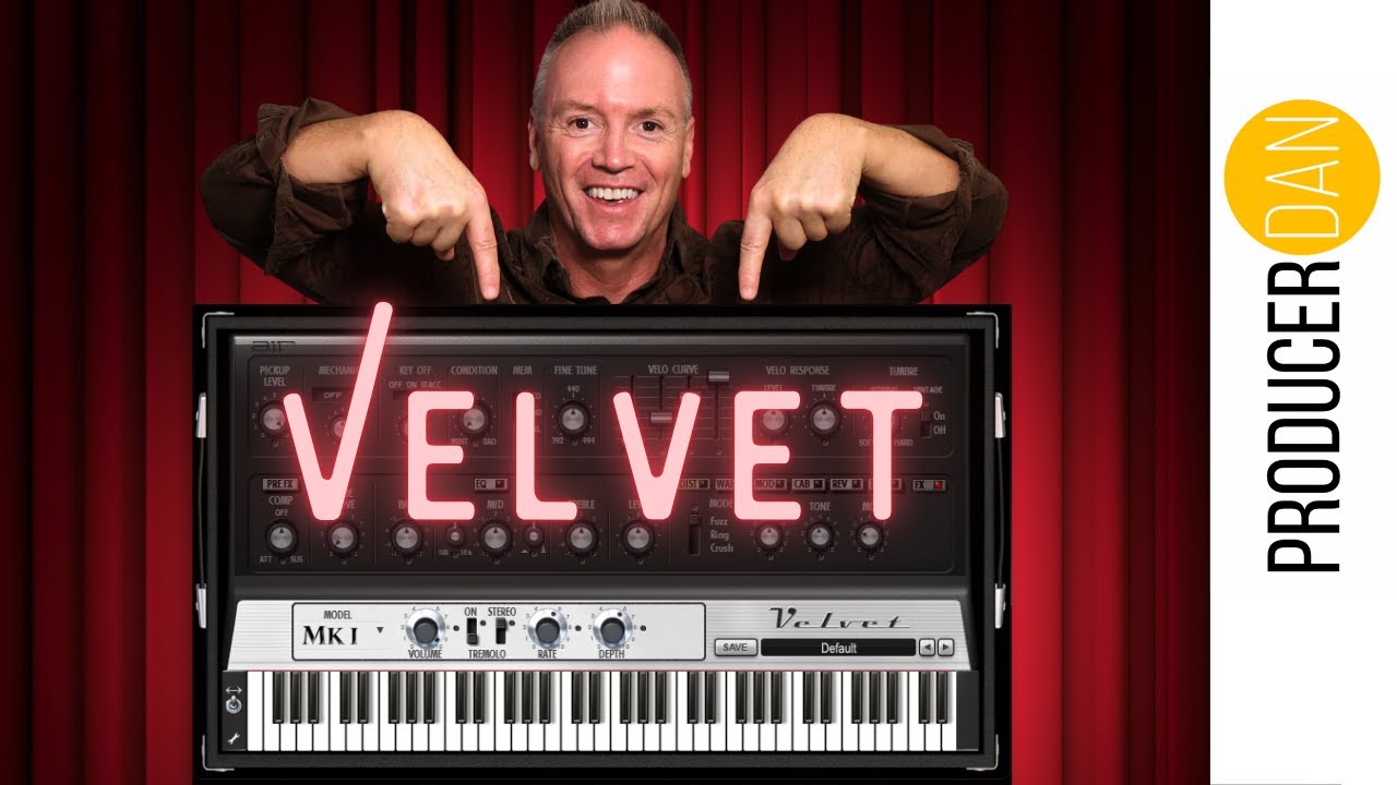 How to Use the Air Velvet Virtual Electric Piano / Producer Dan